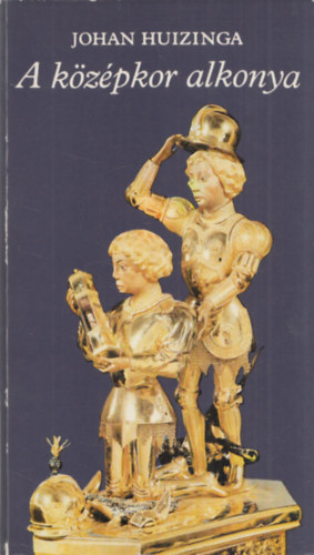 Johan Huizinga - A kzpkor alkonya