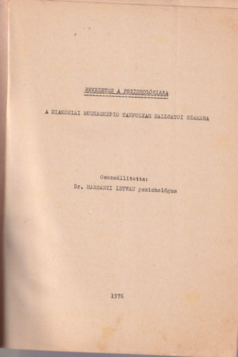 Harsanyi istvn - Bevezets a pszicholgiba - A diakniai munkskpz tanfolyam hallgati szmra