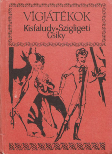 Kisfaludy-Szigligeti-Csiky - Vgjtkok
