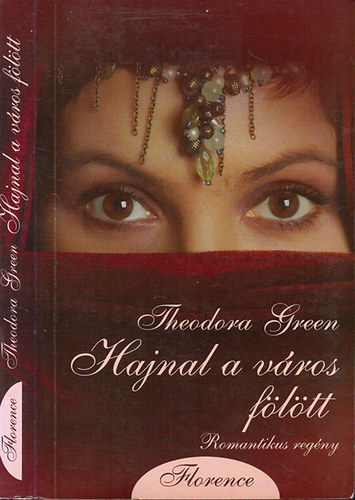 Theodora Green - Hajnal a város fölött (Romantikus regény)