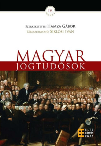 Hamza Gbor   (szerk.) - Magyar Jogtudsok IV