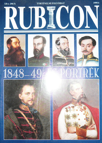 R�cz �rp�d  (szerk.) - Rubicon 1999/4. - 1848-49-es portr�k
