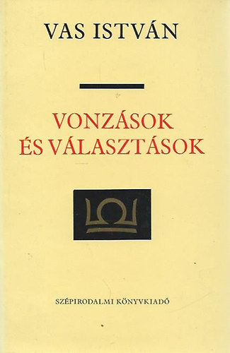 Vas Istvn - Vonzsok s vlasztsok