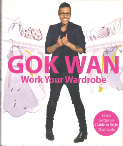 Gok Wan - Work Your Wardrobe