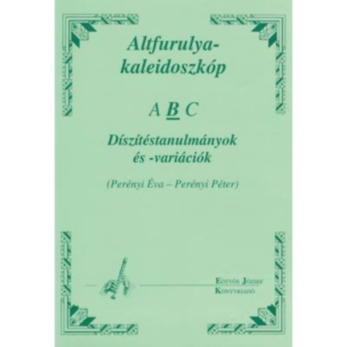 Per�nyi P�ter Per�nyi �va - Altfurulya-kaleidoszk�p (B)