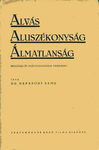 Dr. Rapaport Samu - Alvs-Aluszkonysg-lmatlansg