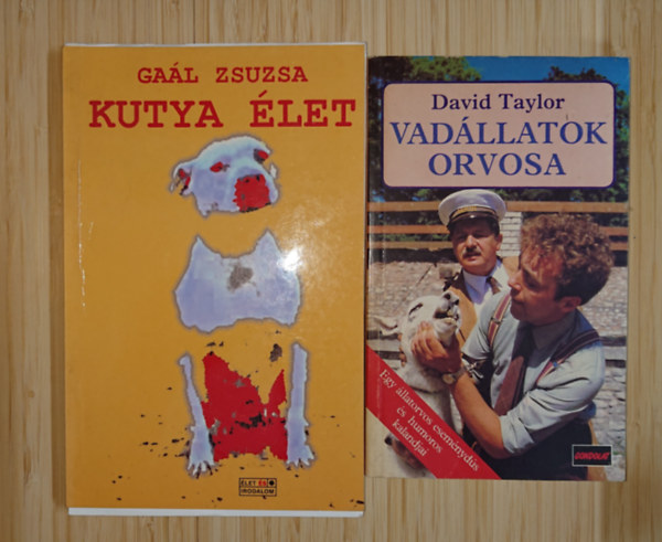 Gaál Zsuzsa David Taylor - 2 kedves könyv állatokról: Vadállatok orvosa, Kutya élet