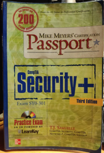 T. J. Samuelle - Mike Meyers' Certification Passport: CompTIA Security+ Third Edition - Exam SY0-301 + 1 CD