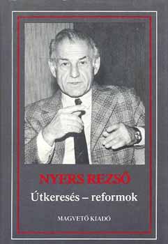 Nyers Rezs� - �tkeres�s - reformok