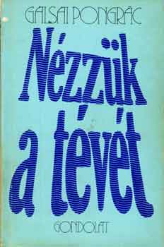Galsai Pongr�c - N�zz�k a t�v�t