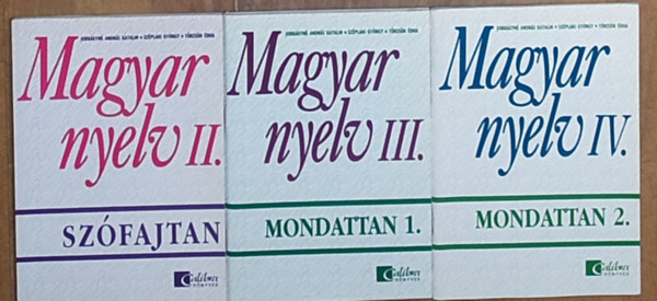 Sz�plaki Gy.,T�rzs�k �. Jobb�gyn� Andr�s Katalin - Jobb�gyn� Andr�s K., Sz�plaki Gy., T�rzs�k �. - Magyar nyelv II.-Mondattan, Magyar nyelv III.-Mondattan 1., Magyar nyelv IV.-Mondattan 2.