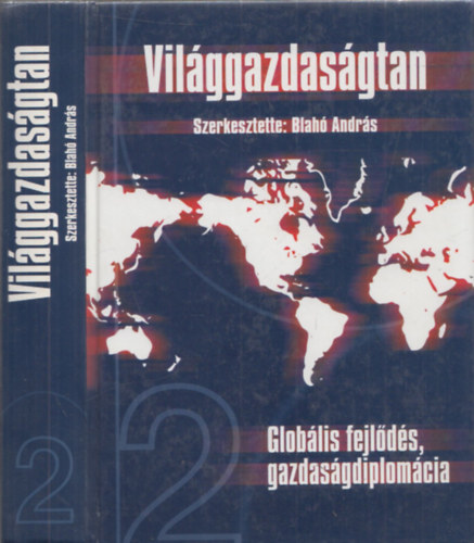 Vilggazdasgtan 2. (Globlis fejlds, gazdasgdiplomcia)