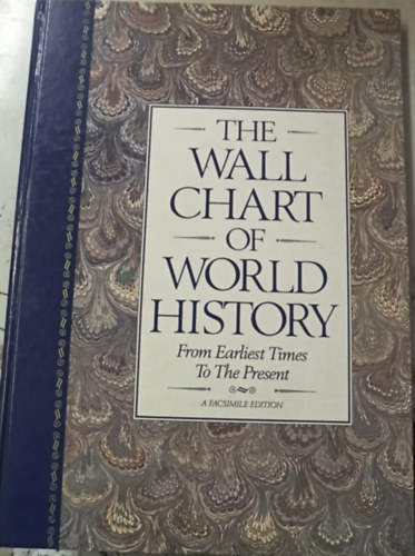 Edward Hull - The Wall Chart Of World History From Earliest Times To The Present
