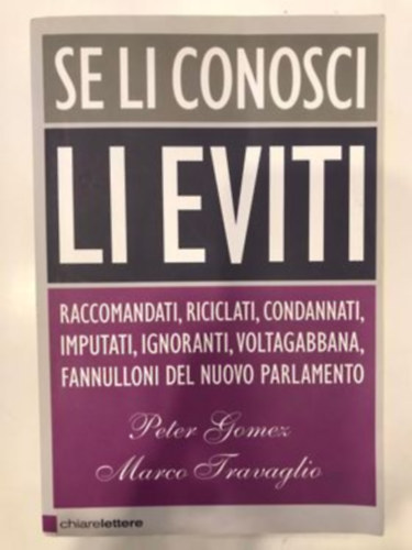 Marco Travaglio Peter Gomez - Se li conosci li eviti