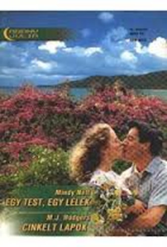 Mindy Neff; M.J. Rodgers - Egy test, kt llek - Cinkelt lapok (Arany Jlia)