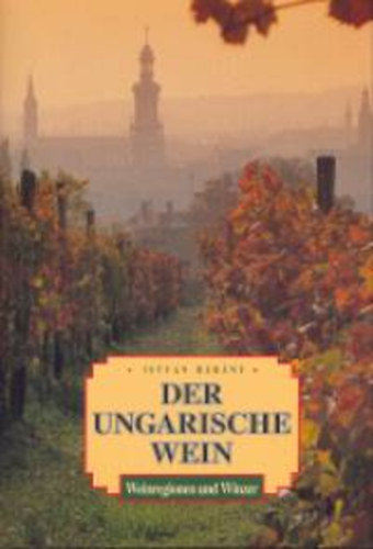 B�r�ny Istv�n - Der ungarische wein - Weinregionen und Winzer