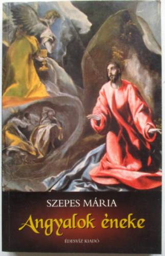 Szepes M�ria - Angyalok �neke