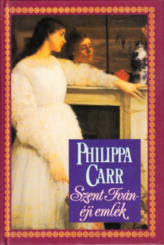 Philippa Carr - Szent Ivn ji emlk