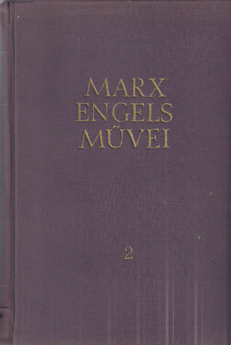 Karl Marx és Friedrich Engels művei 2. kötet 1844-1846