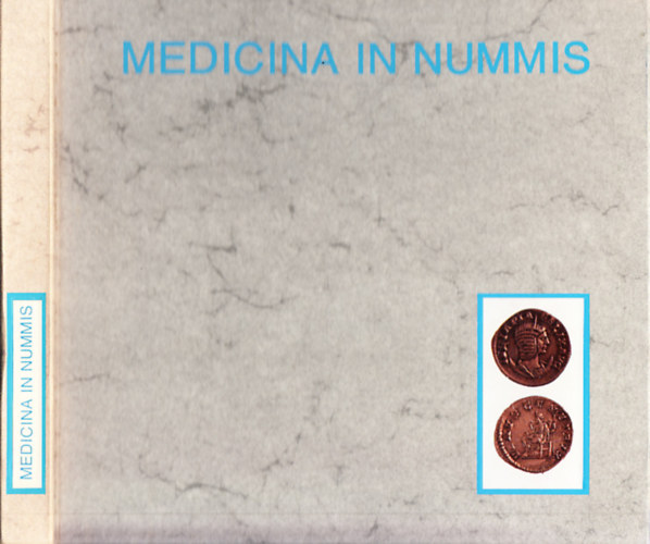 József Lajos - Medicina in nummis - From the Numismatic Collection of the Semmelweis Museum for the History of Medicine