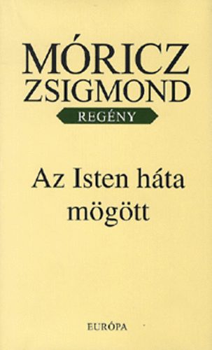 Mricz Zsigmond - Az Isten hta mgtt