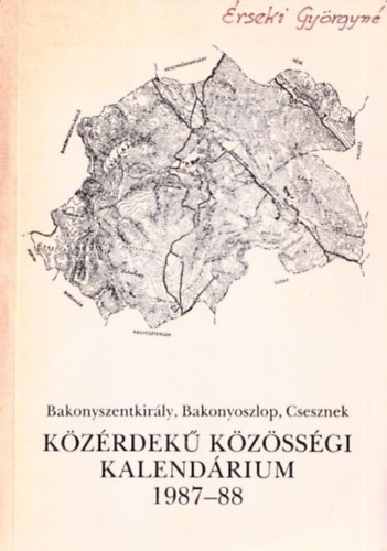 Közérdekű közösségi kalendárium 1987-88 - Bakonyszentkirály, Bakonyoszlop, Csesznek