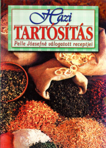 Pelle Jzsefn - Hzi tartsts (Pelle Jzsefn vlogatott receptjei)