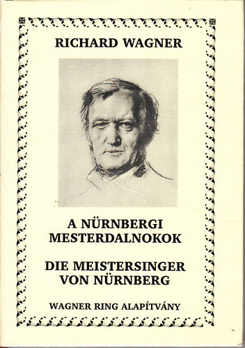 Richard Wagner - A nrnbergi mesterdalnokok