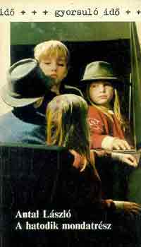 Antal László - A hatodik mondatrész (gyorsuló idő)