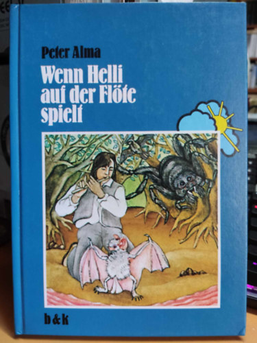 Peter Alma - Wenn Helli auf der Flöte Spielt (Amikor Helli furulyázik)