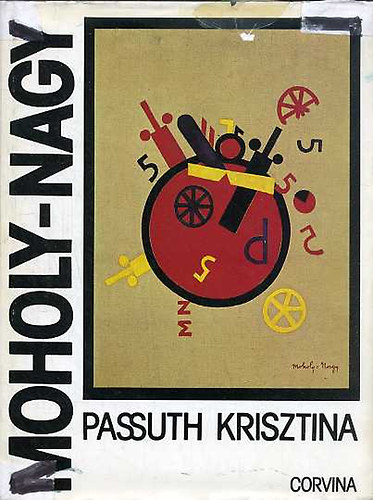 Passuth Krisztina - Moholy-Nagy