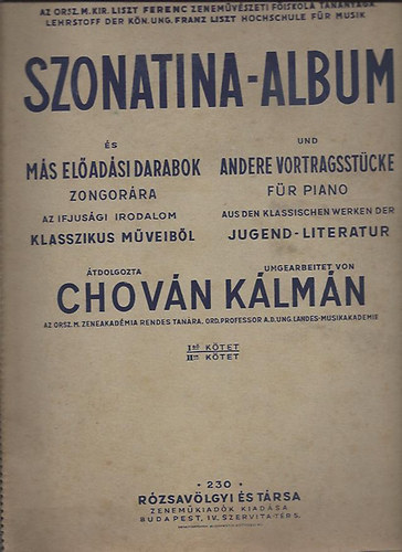 Chován Kálmán - Szonatina-album és más előadási darabok zongorára az ifjusági irodalom klasszikus műveiből I.