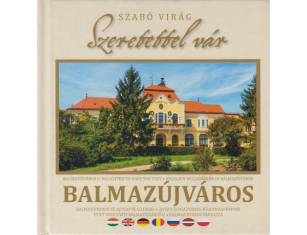Szab� Vir�g - Szeretettel v�r Balmaz�jv�ros