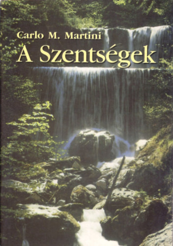 Carlo Maria Martini - A Szentségek