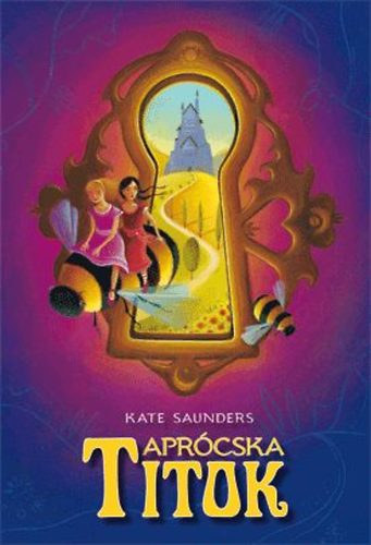 Szerk.: Máté András, Ford.: Bosnyák Viktória Kate Saunders - Aprócska titok (The Litte Secret)
