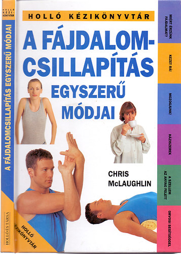 Chris McLaughlin; Szaktancsad: Dr. John Scadding - A fjdalomcsillapts egyszer mdjai