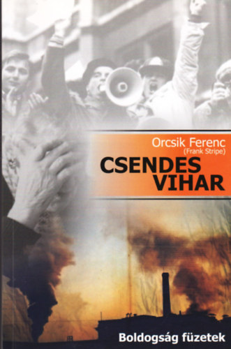 Orcsik Ferenc  (Frank Stripe) - Csendes vihar