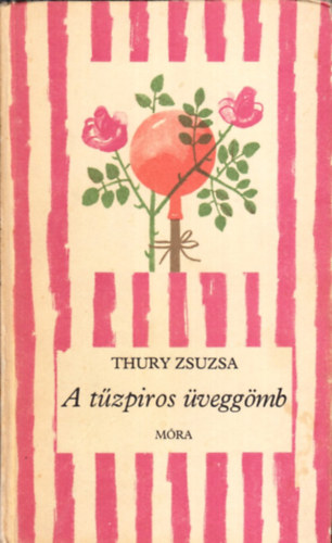 Thury Zsuzsa - A t�zpiros �vegg�mb