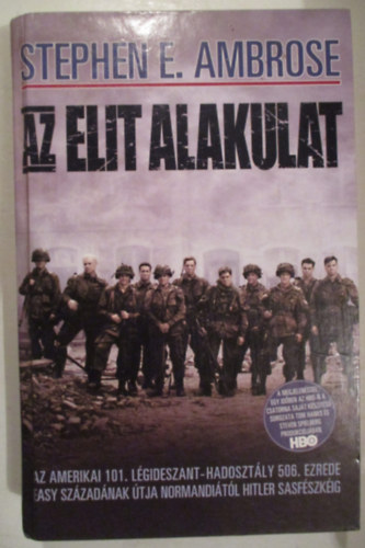 Stephen E. Ambrose - Az elit alakulat