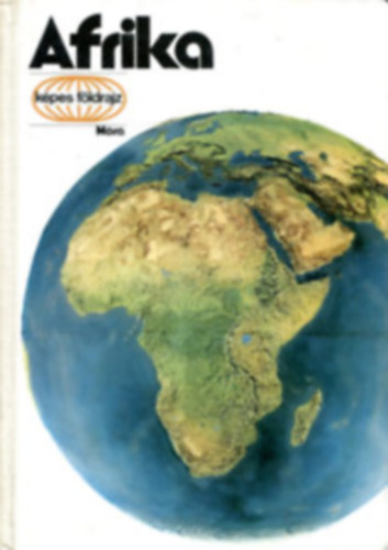 Sebes Tibor - Vécsey Zoltán - Komornik Ferenc - Tüskés Tibor - Koroknay István - Balázs Dénes - 6 db Képes Földrajz: Afrika - Dél-Amerika - Szovjetunió - Magyarország - Ausztrália és Óceánia - Ázsia