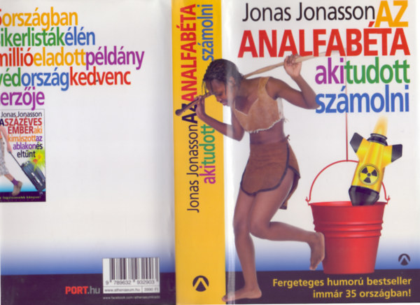 Szerk.: Kir�ly Levente, Ford.: K�nos L�szl� Jonas Jonasson - Az analfab�ta, aki tudott sz�molni - Analfabeten som kunde r�kna (K�nos L�szl� ford�t�sa)