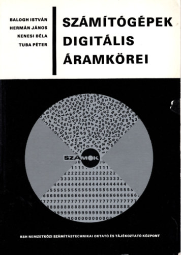 Herman Jnos, Kenesi Bla, Tuba Pter Balogh Istvn - Szmtgpek digitlis ramkrei