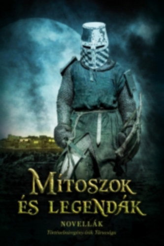 M�toszok �s legend�k