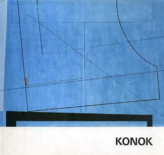 Konok (Peintures 1974-1978) (francia-angol-nmet)