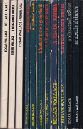 Edgar Wallace - 12 db. klasszikus krimi: Hét lakat alatt + A borzalmak tornya + Fehér arc + Az ember, aki nem is él + A "dilettáns" zsaroló + A Scotland Yard és a gumiemberek + A megriadt hölgy esete + A 13-as szoba + A gyilkos fekete mamba + A zöldszemű sz