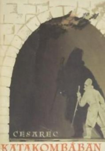 August Cesarec - Katakombában