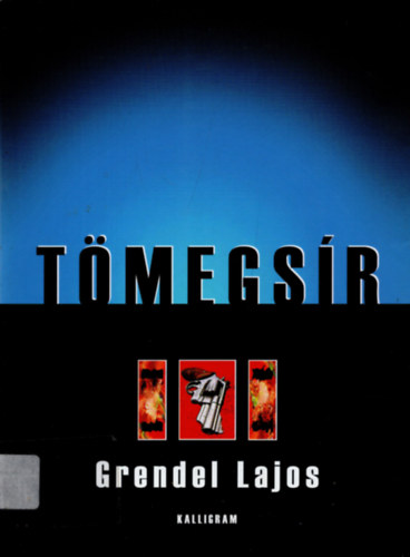 Grendel Lajos - T�megs�r