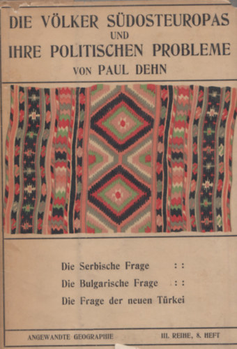 Paul Dehn - Die V�lker S�dosteuropas und Ihre Politischen Probleme