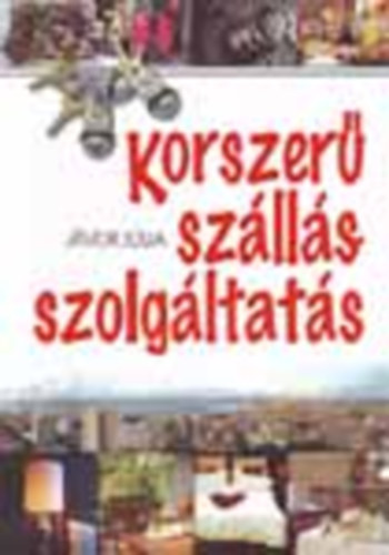 J�vor J�lia - Korszer� sz�ll�sszolg�ltat�s