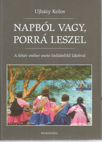 jhzy Kolos - Napbl vagy, porr leszel. A fehr ember esete Indinfld lakival